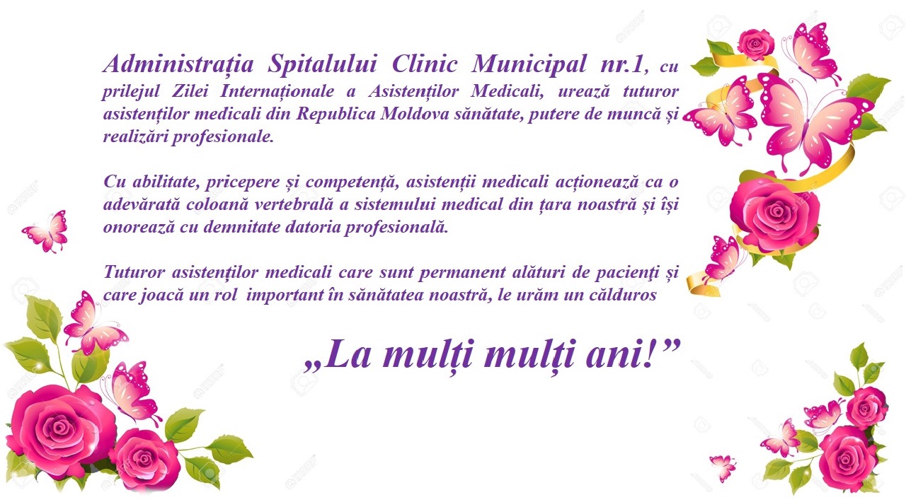 Mesaj de felicitare al administrației Spitalului Clinic Municipal nr.1 cu prilejul Zilei Internaționale a Asistenților Medicali